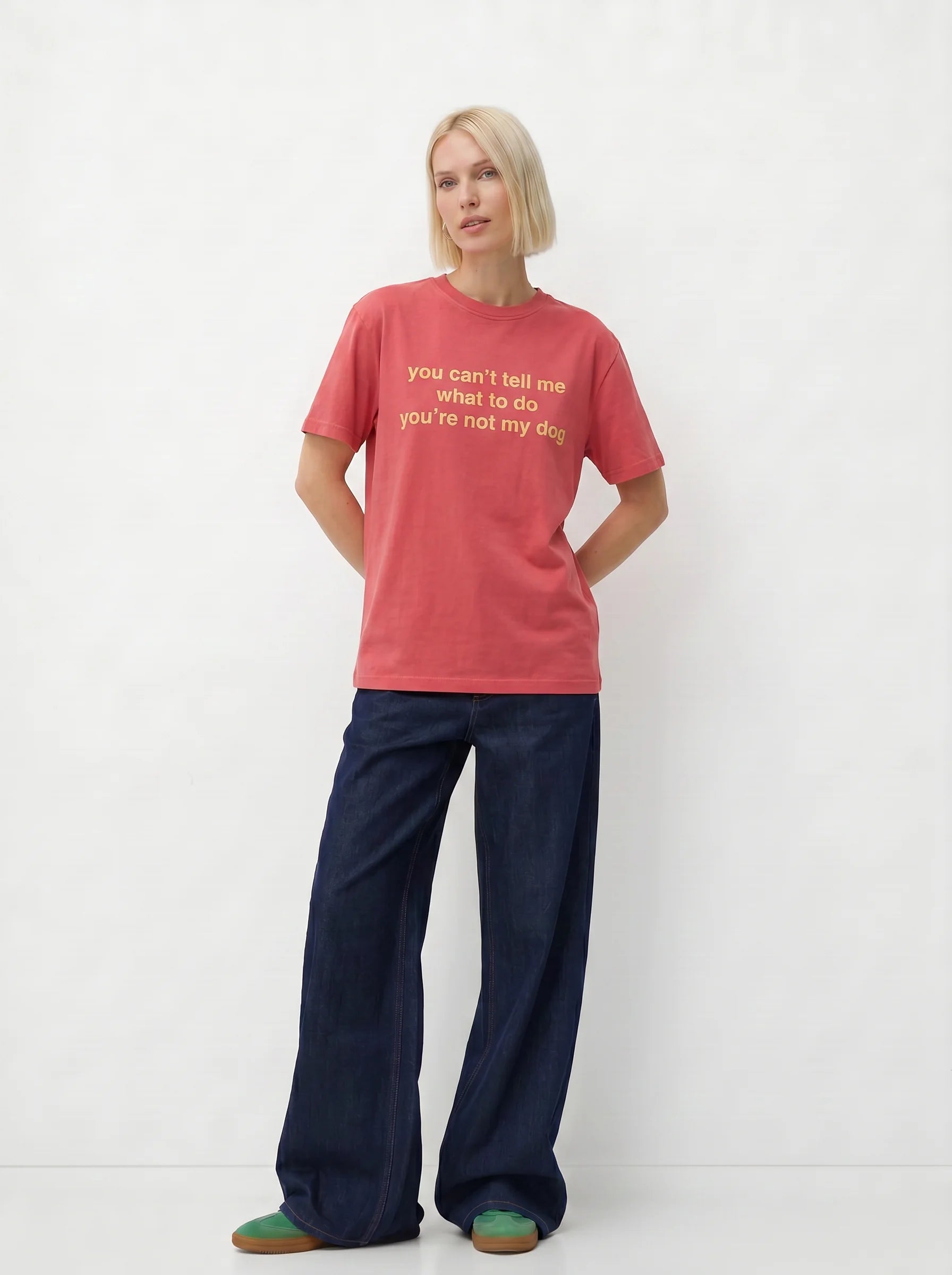 You Can't Tell Me What to Do, You're Not My Dog T-Shirt